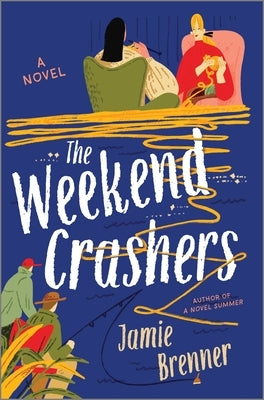 The Weekend Crashers by Brenner, Jamie