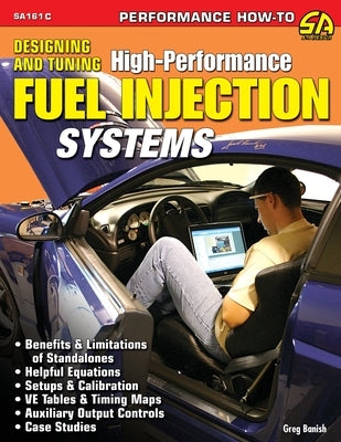 Designing and Tuning High-Performance Fuel Injection Systems by Banish, Greg