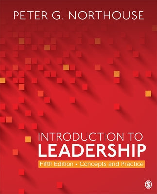 Introduction to Leadership: Concepts and Practice by Northouse, Peter G.