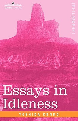 Essays in Idleness by Kenko, Yoshida