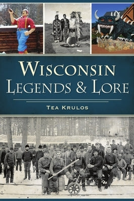 Wisconsin Legends & Lore by Krulos, Tea