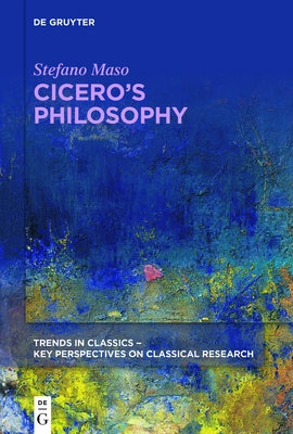 Cicero's Philosophy by Maso, Stefano