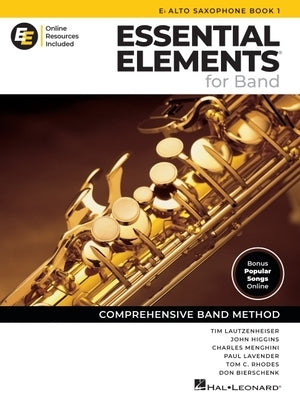 Essential Elements for Band - Eb Alto Saxophone Book 1 with Eei Online Resources Eb Alto Sax Method Songbook and Sheet Music for School Band Students by Lautzenheiser, Tim