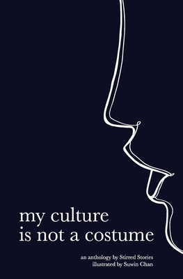 my culture is not a costume by Stories, Stirred