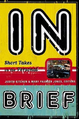 In Brief: Short Takes on the Personal by Jones, Mary Paumier