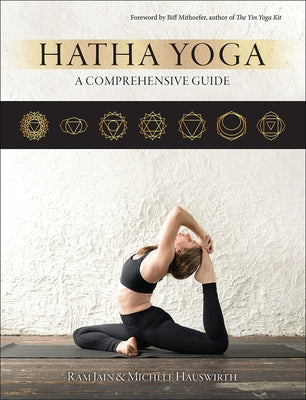 Hatha Yoga: A Comprehensive Guide by Jain, Ram