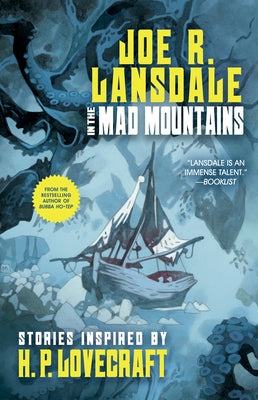 In the Mad Mountains: Stories Inspired by H. P. Lovecraft by Lansdale, Joe R.