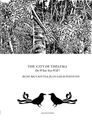 Rudy Ricciotti: The City of Thelema: Do What You Will! by Ricciotti, Rudy