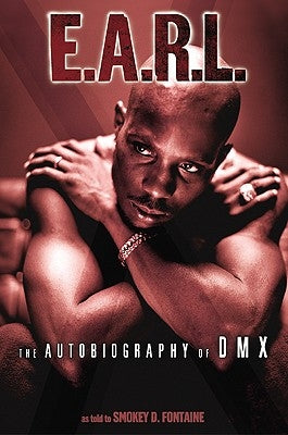 E.A.R.L.: The Autobiography of DMX by DMX