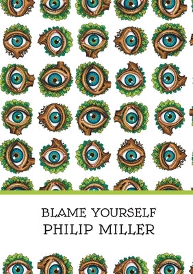 Blame Yourself by Miller, Philip