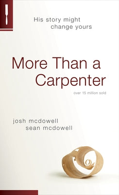 More Than a Carpenter by McDowell, Josh