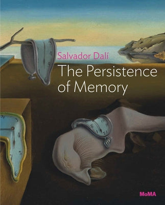 Salvador Dalí the Persistence of Memory: MoMA One on One Series by Dali, Salvador