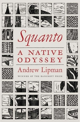 Squanto: A Native Odyssey by Lipman, Andrew