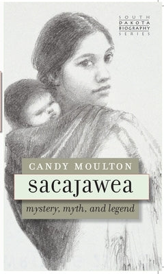 Sacajawea by Moulton, Candy