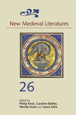 New Medieval Literatures 26 by Knox, Philip