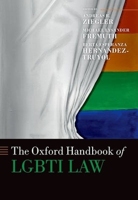 The Oxford Handbook of Lgbti Law by Ziegler, Andreas R.