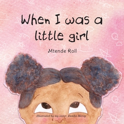 When I was a Little Girl by Roll, Mtende