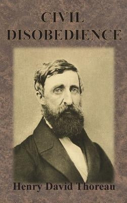 Civil Disobedience by Thoreau, Henry David