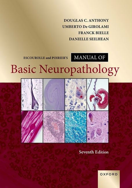 Escourolle and Poirier's Manual of Basic Neuropathology by Anthony, Douglas C.