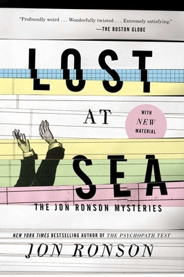 Lost at Sea: The Jon Ronson Mysteries by Ronson, Jon