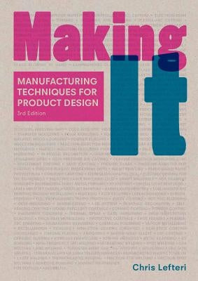 Making It, Third Edition by Lefteri, Chris