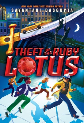 Theft of the Ruby Lotus by Dasgupta, Sayantani