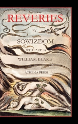 Reveries: With Art by William Blake by Sowizdom