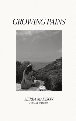 Growing Pains by Madison, Sierra