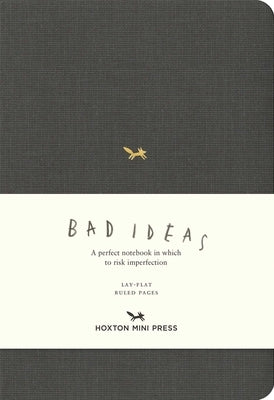 A Notebook for Bad Ideas (Medium / Dark Grey / Lined): A Perfect Notebook in Which to Risk Imperfection by Hoxton Mini Press