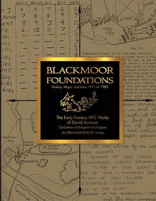 Blackmoor Foundations: The Early Fantasy RPG Works of David Arneson by Morgan, Griffith