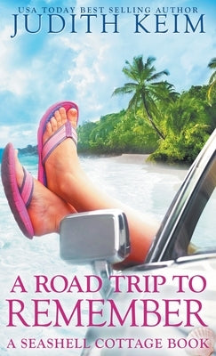A Road Trip to Remember by Keim, Judith