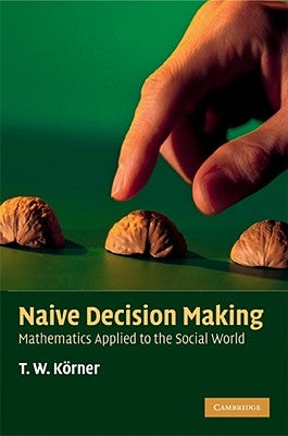 Naive Decision Making by KÃ¶rner, T. W.