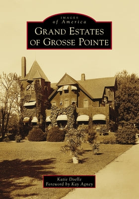 Grand Estates of Grosse Pointe by Doelle, Katie