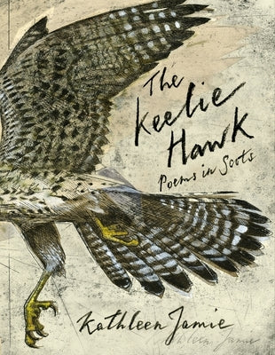 The Keelie Hawk: Poems in Scots by Jamie, Kathleen
