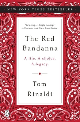 The Red Bandanna: A Life. a Choice. a Legacy. by Rinaldi, Tom