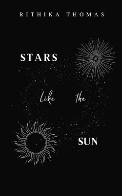 Stars like the Sun by Thomas, Rithika