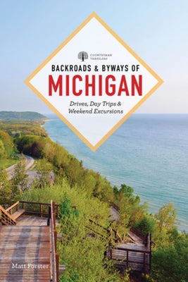 Backroads & Byways of Michigan by Forster, Matt