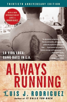 Always Running: La Vida Loca: Gang Days in L.A. by Rodriguez, Luis J.