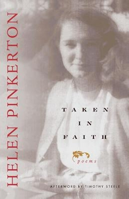 Taken in Faith: Poems by Pinkerton, Helen