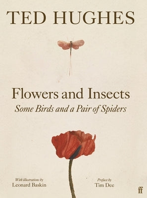 Flowers and Insects, Some Birds and a Pair of Spiders by Hughes, Ted