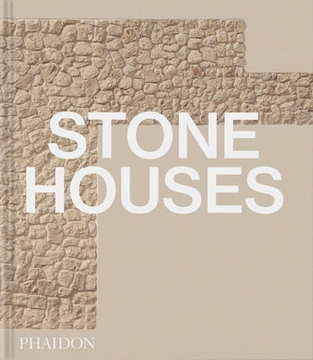 Stone Houses by Editors, Phaidon