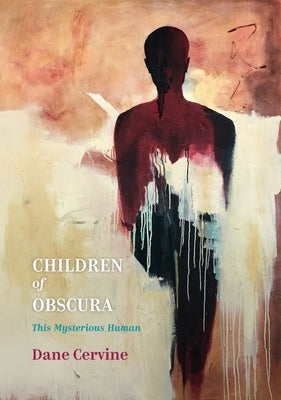 Children of Obscura: This Mysterious Human by Cervine, Dane