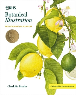 Rhs Botanical Illustration: The Gold Medal Winners by Brooks, Charlotte