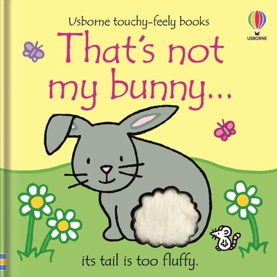 That's Not My Bunny...: An Easter and Springtime Book for Kids by Watt, Fiona