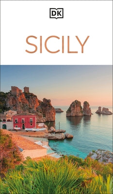 DK Sicily: Must-See Sights. Culture & History. Detailed Maps & Tours. Covers Palermo, Taormina, Mount Etna, & M by Dk Travel