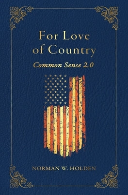 For Love of Country by Holden, Norman W.