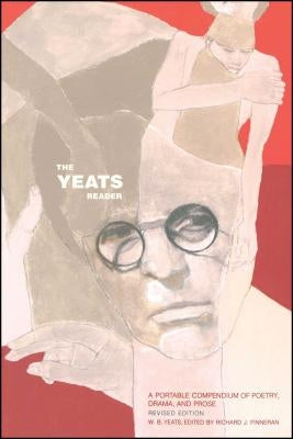 The Yeats Reader, Revised Edition by Finneran, Richard J.