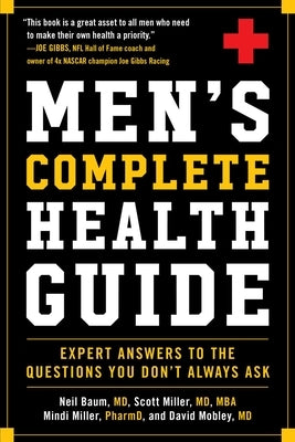 Men's Complete Health Guide: Expert Answers to the Questions You Don't Always Ask by Baum, Neil