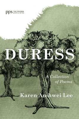Duress by Lee, Karen An-Hwei