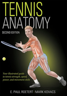 Tennis Anatomy by Roetert, E. Paul